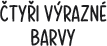 ?TY?I VYRAZNé BARVY