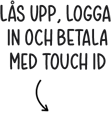L?s upp, logga in och betala med Touch ID