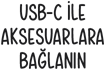 USB-C ile aksesuarlara ba?lan?n