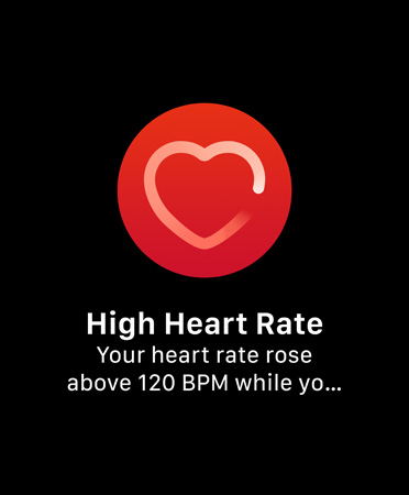 UI of High Heart Rate Notification reads: ‘High Heart Rate Your heart rate rose above 120 BPM while you seemed to be inactive for 10 minutes starting at 9:59 AM’